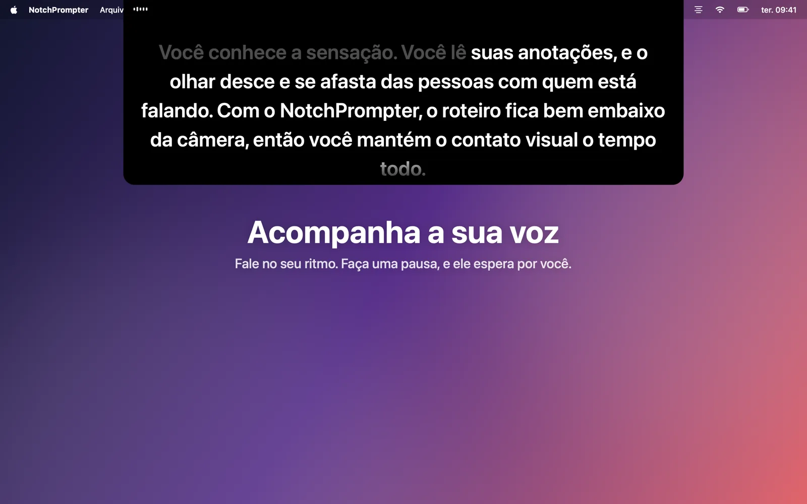 O teleprompter embaixo do notch, acompanhando um roteiro falado.
